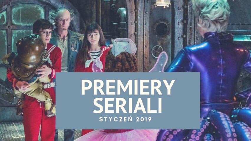 Premiery seriali styczeń 2019: Netflix, HBO, HBO GO i nie tylko! Sprawdź najciekawsze produkcje [DATY PREMIER+ZWIASTUNY]