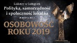 OSOBOWOŚĆ ROKU 2019. Działają społecznie dla ludzi, aby wszystkim żyło się lepiej!