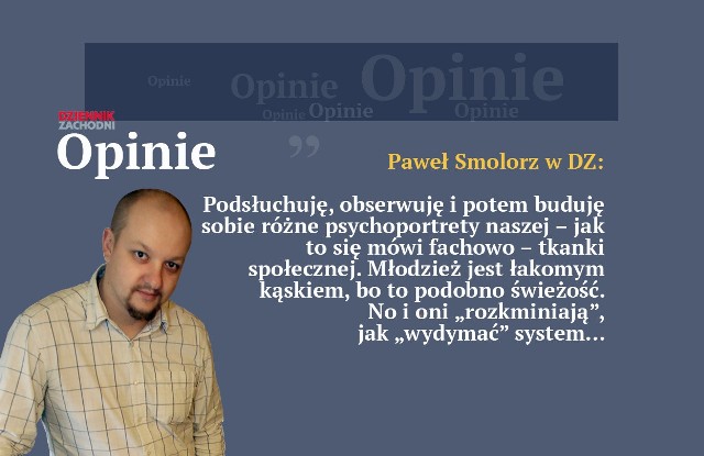 Paweł Smolorz: Kobieta zatrzymuje się w drzwiach, odwraca w moją stronę, puszcza mi oczko i wkłada mi w rękę swój skasowany bilet: „Ja wysiadam, a panu się może przydać”