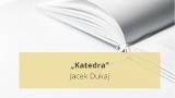 Jacek Dukaj „Katedra”. Najważniejsze informacje o utworze: streszczenie lektury, tematyka, geneza i gatunek