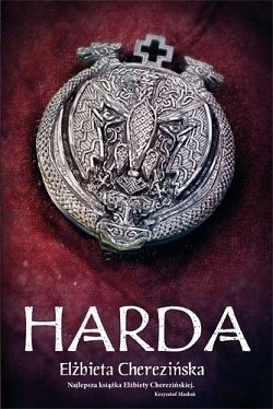 Elżbieta Cherezińska „Harda”, Zysk i S-ka 2016