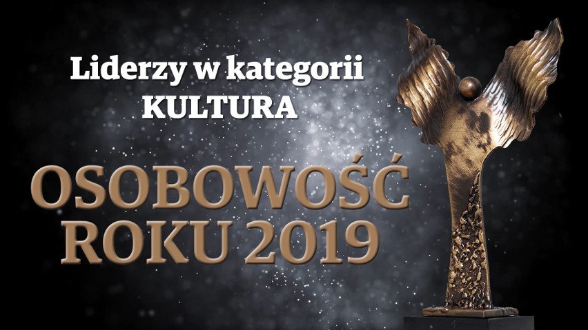 Osobowość Roku 2019 - Zobacz liderów w kategorii KULTURA