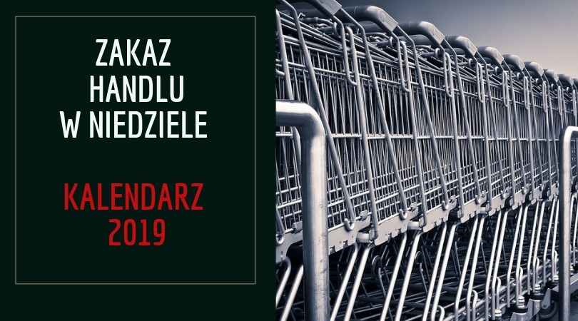 Niedziele handlowe 2019. Sprawdź kalendarz niedziel...