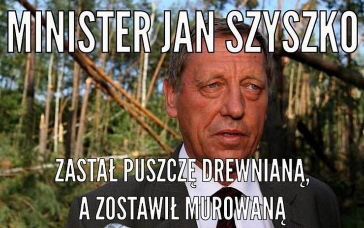 WYcinka drzew i Minister Szyszko - najlepsze MEMY