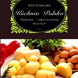 Książka kucharska "Kuchnia Podlasie i Lubelszczyzna"