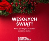 Wesołych Świąt Bożego Narodzenia życzy redakcja "Gazety Pomorskiej"