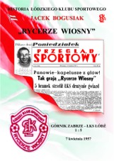 62 lata temu Jerzy Zmarzlik drużynę ŁKS nazwał Rycerzami Wiosny