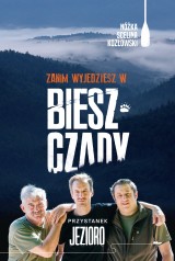 Kazimierz Nóżka, Marcin Scelina, Maciej Kozłowski – Zanim wyjedziesz w Bieszczady. Przystanek Jezioro