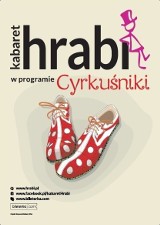 Cyrkuśniki Kabaretu Hrabi w Teatrze Kochanowskiego 