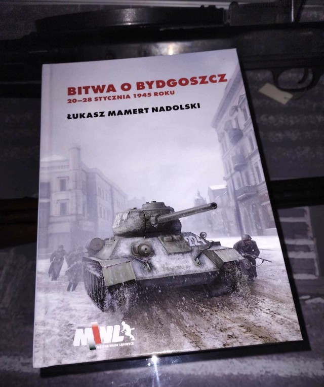 Monografię walk o Bydgoszcz w 1945 roku można już dostać w MWL