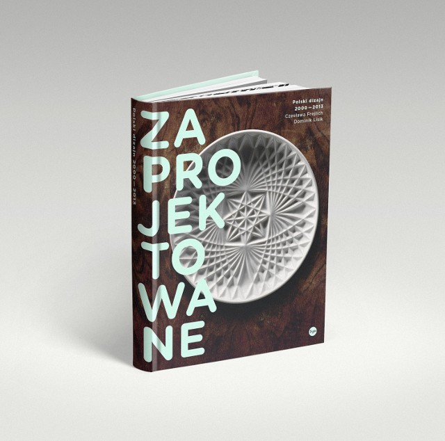 "Zaprojektowane. Polski dizajn 2000-2013" - karty z publikacji o najnowszym polskim wzornictwie