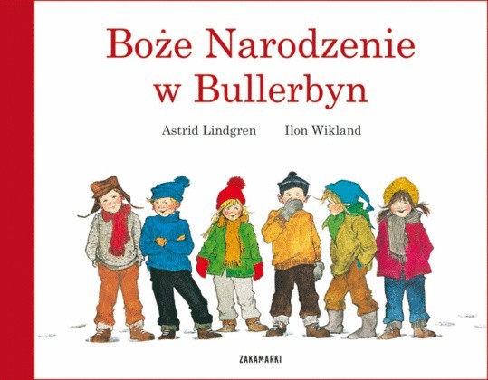 Boże Narodzenie w Bullerbyn, Astrid Lindgren, ilustracje:...