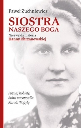 Hanna Chrzanowska była kobietą niezwykłą - fragment książki