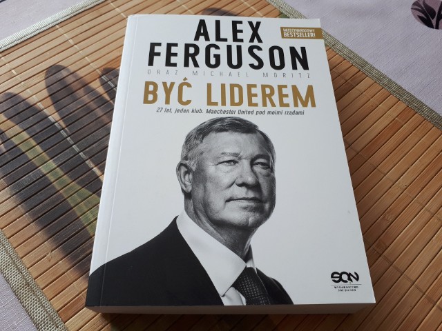 Alex Ferguson i Michael Moritz, „Być liderem”