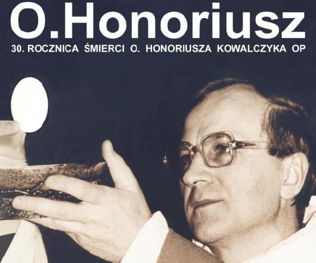 O. Honoriusz Kowalczyk - 30. rocznica śmierci