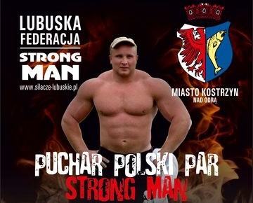 W niedzielę o 15.00 na stadionie MOSiR odbędzie się lubuska edycja Pucharu Polski Strong Man.