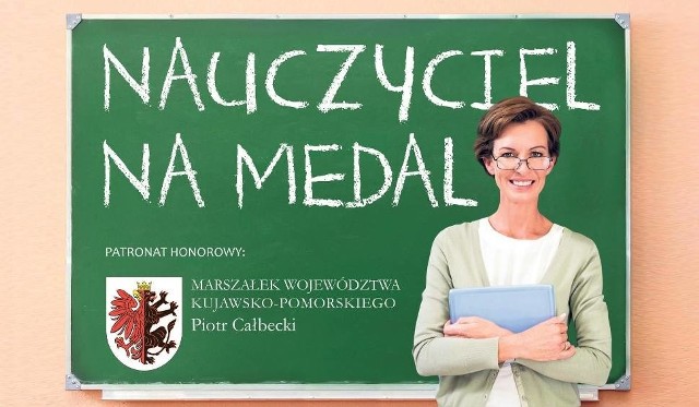 Trwa akcja "Nauczyciel na Medal" pod honorowym patronatem marszałka województwa kujawsko-pomorskiego Piotra Całbeckiego. Chcemy nagrodzić najbardziej cenionych i lubianych nauczycieli.
