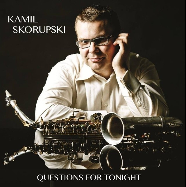 Kamil Skorupski &#8211; Questions for tonight