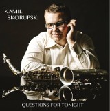 Kamil Skorupski - Questions for tonight