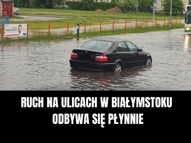 We wtorek przez Białystok przeszła wielka ulewa. To nie pierwsza taka sytuacja, kiedy ruch w mieście sparaliżował deszcz. Zobaczcie  najlepsze memy i fotomontaże z podwodnym Białymstokiem.