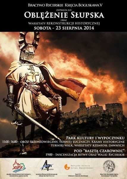 Bractwo Rycerskie Księcia Bogusława V zaprasza do uczestnictwa w Oblężeniu Słupska, które odbędzie się w dniach 22 - 24 sierpnia 2014 r.
