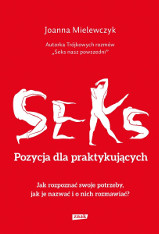 Joanna Mielewczyk – Seks. Pozycja dla praktykujących