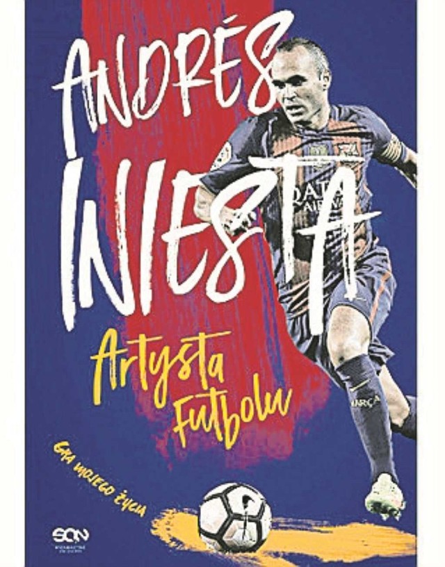 „Andres Iniesta. Artysta futbolu”. Autorzy: Andres Iniesta, Ramon Besa i Marcos Lopez. Wydawnictwo: Sine Qua Non. Liczba stron: 346. Cena: 44,90 zł.