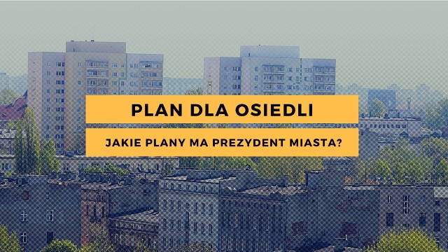 Prezydent Łodzi Hanna Zdanowska, która ubiega się o trzecią kadencję, ogłosiła w czwartek,  plan dla osiedli na lata 2019 - 2024. Przedstawiła w nim propozycje dla siedemnastu łódzkich osiedli.W naszej galerii prezentujemy kilka wybranych propozycji.