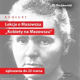 Tegoroczne "Lekcje o Mazowszu" o kobietach - Samorząd Mazowsza zaprasza do dorocznego konkursu