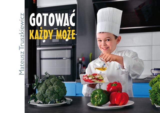 To pierwsza kulinarna książka Mateusza Truszkiewicza, dziesięciolatka z Zielonej Góry