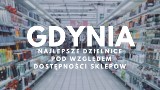 TOP 10 najlepszych gdyńskich dzielnic pod względem dostępności sklepów. Tutaj nie będziesz mieć problemu ze zrobieniem zakupów!