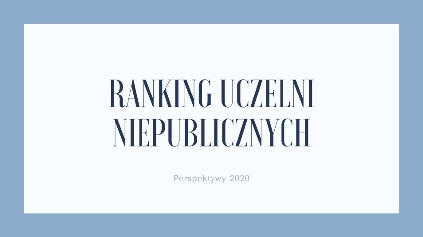 Zobacz ranking najlepszych uczelni w Polsce 2020....