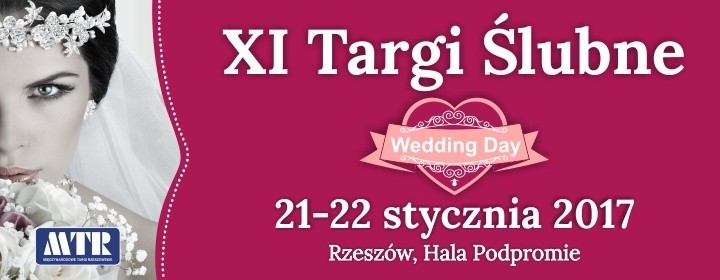 XI Podkarpackie Targi Ślubne Wedding Day w Rzeszowie