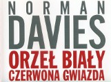 Z zakurzonej półki. Cud nad Wisłą oczami Brytyjczyka. Norman Davies, „Orzeł Biały, Czerwona Gwiazda” 