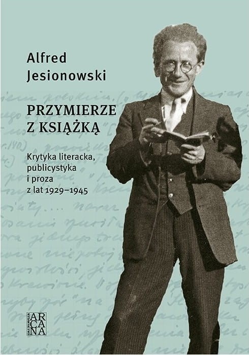 Przymierze ze Śląskiem. IPN przybliża sylwetkę zapomnianego śląskiego publicysty i literaturoznawcy, Alfreda Jesionowskiego