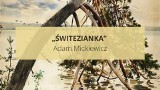 „Świtezianka” Adama Mickiewicza to lektura obowiązkowa na egzamin ósmoklasisty 2023. Streszczenie, fabuła i kluczowe informacje o utworze