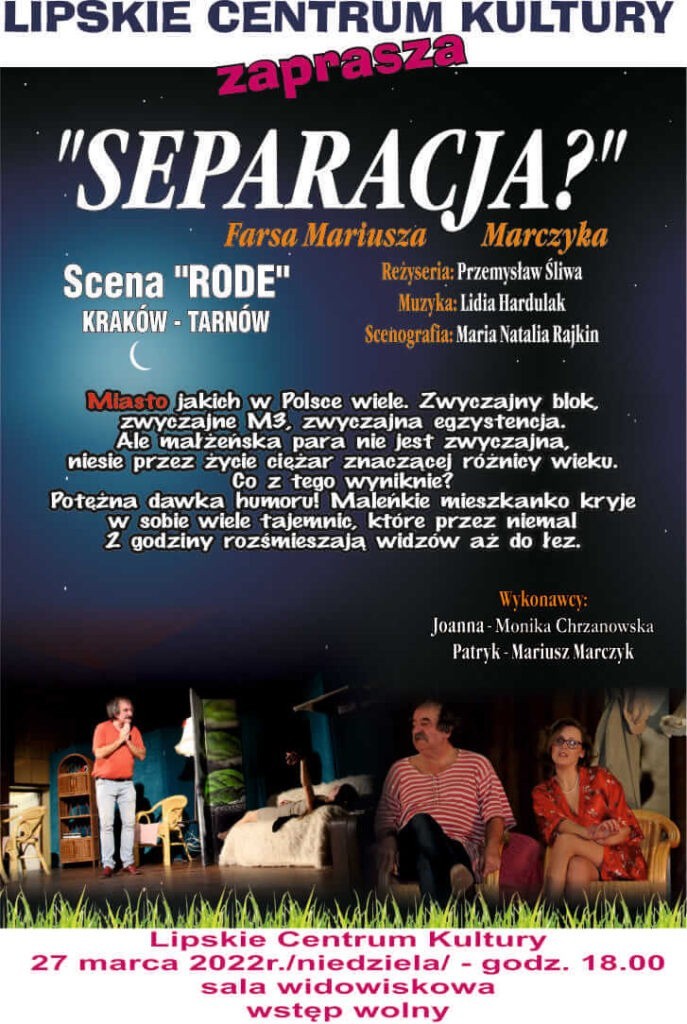 Spektakl "Separacja?" w Lipskim Centrum Kultury już w niedzielę, 27 marca