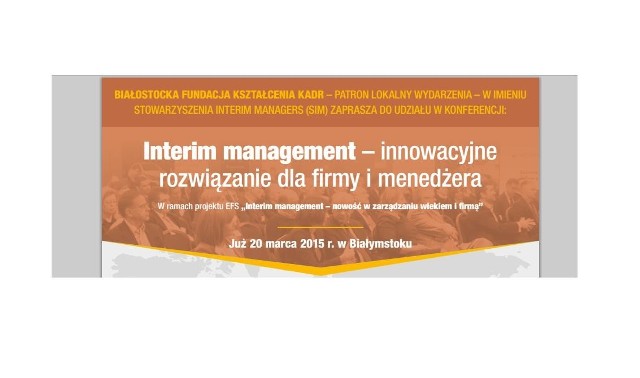 Dla pracodawców i pracowników. Konferencja na temat Interim Management – czyli menedżerów do zadań specjalnych