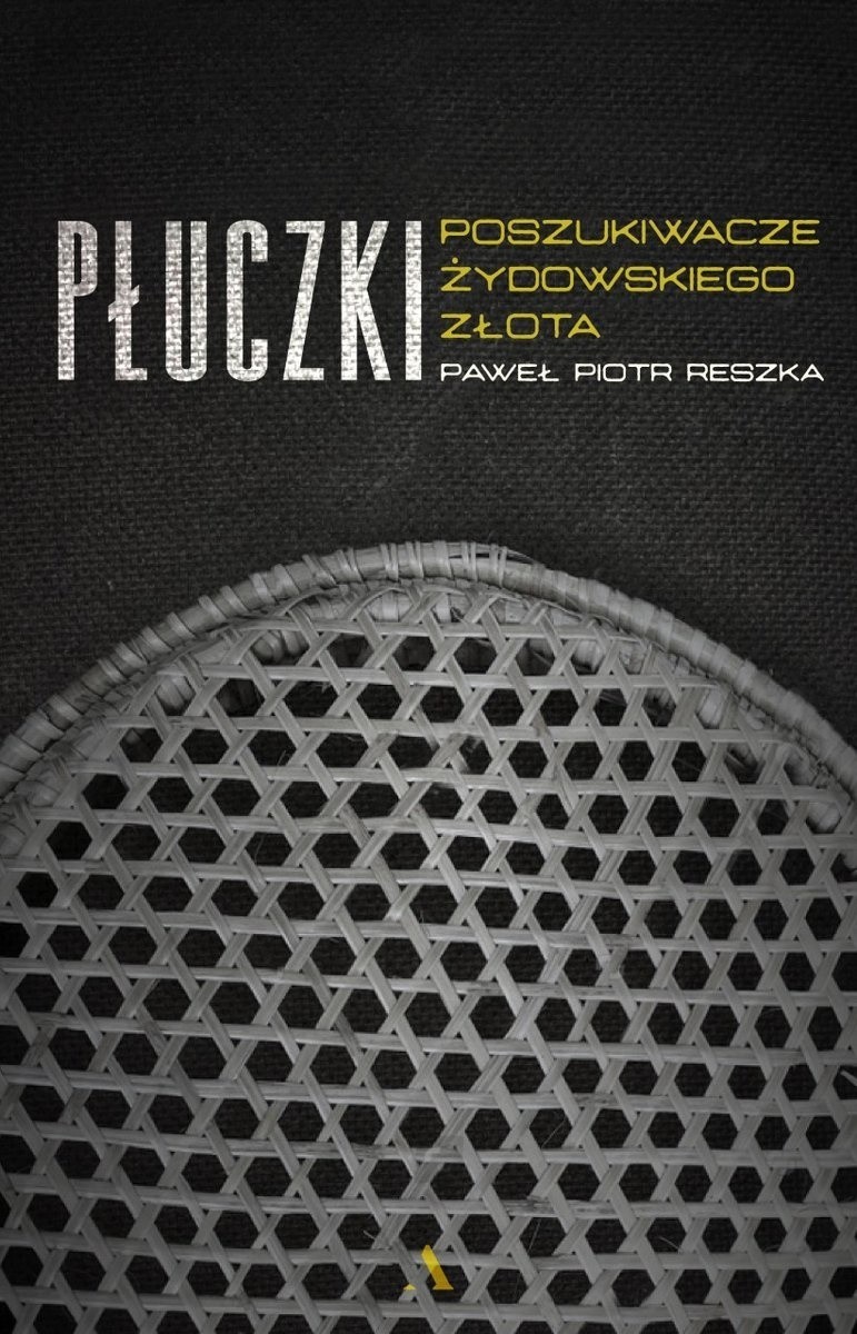 Paweł Piotr Reszka
"Płuczki"
wydawnictwo Agora