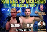Sporty walki. Zbliża się kolejna gala w regionie - XVIII MMA Cup Podlasie Michałowo 2022