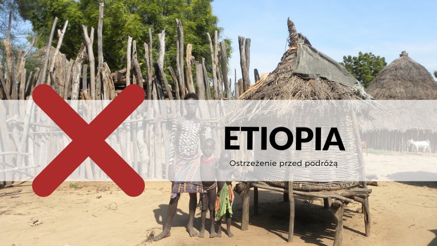 ETIOPIA / Ostrzeżenie przed podróżą...
