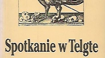 Günter Grass, „Spotkanie w Telgte”, Wydawnictwo Czytelnik, 1992 r., liczba stron:181