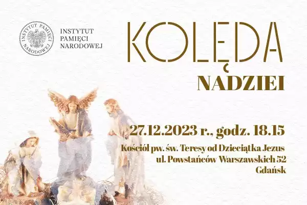 27 grudnia w Gdańsku koncert "Kolęda nadziei" organizowany przez Instytut Pamięci Narodowej