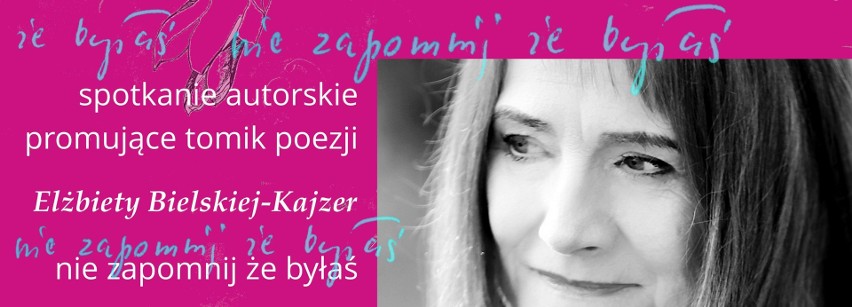 Elżbieta Bielska - Kajzer to nowosolska poetka i...