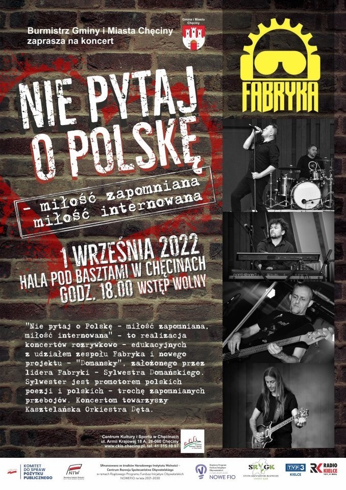 Koncert "Nie pytaj o Polskę – miłość zapomniana, miłość internowana" w Chęcinach. Wystąpią Zespół Fabryka i Kasztelańska Orkiestra Dęta