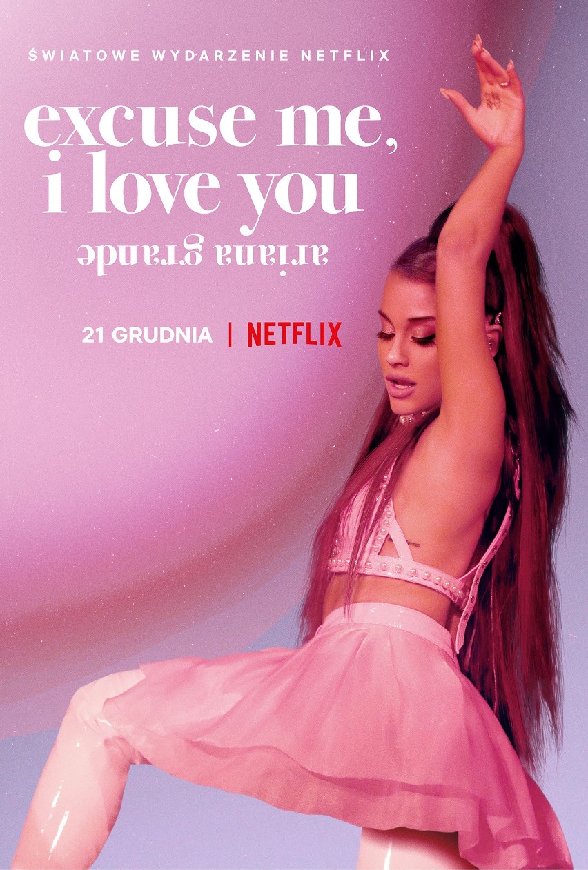 "ariana grande: excuse me, i love you"...