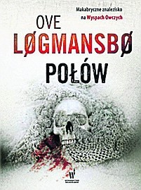 Ove Løgmansbø „Połów”. Wyd. Dolnośląskie, Wrocław 2016....
