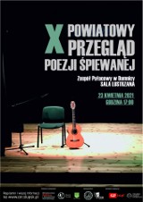 Wkrótce odbędzie się X Powiatowy Przegląd Poezji Śpiewanej. Uczestnicy już mogą wysyłać swoje nagrania