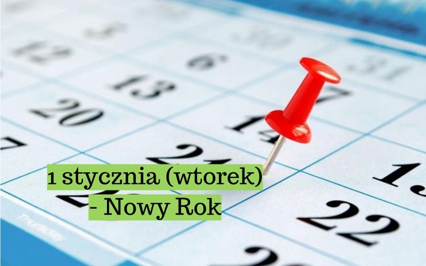 1 stycznia w 2019 roku przypada we wtorek, a to oznacza, że...