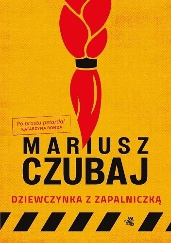 Mariusz Czubaj, "Dziewczynka z zapalniczką"...